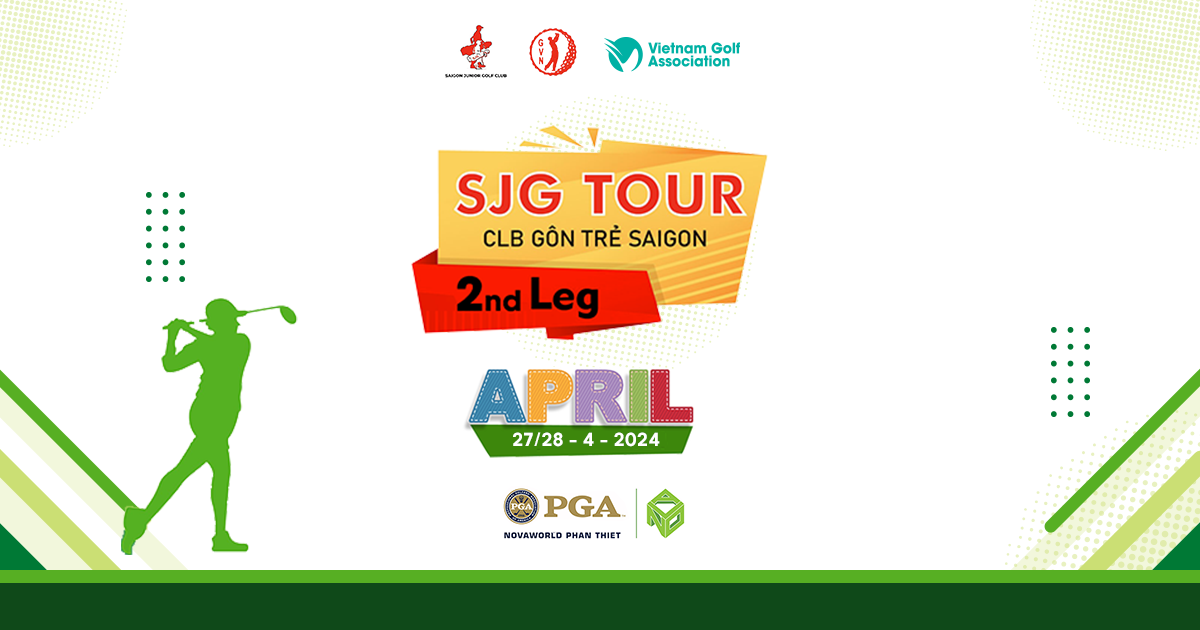 Khởi tranh Chặng 2 – SJG Tour 2024 Của CLB Golf Trẻ Sài Gòn (Saigon Junior Golf Club)