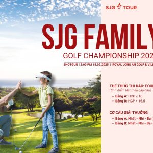 SJG Family Golf Championship 2025 – Khi đam mê kết nối gia đình